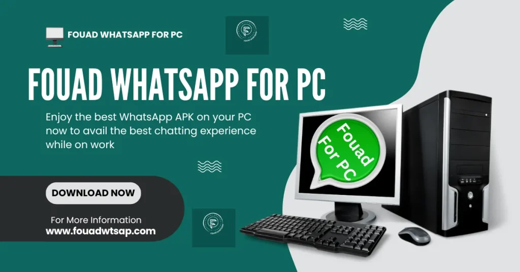 Fouad WhatsApp For PC Download Now
